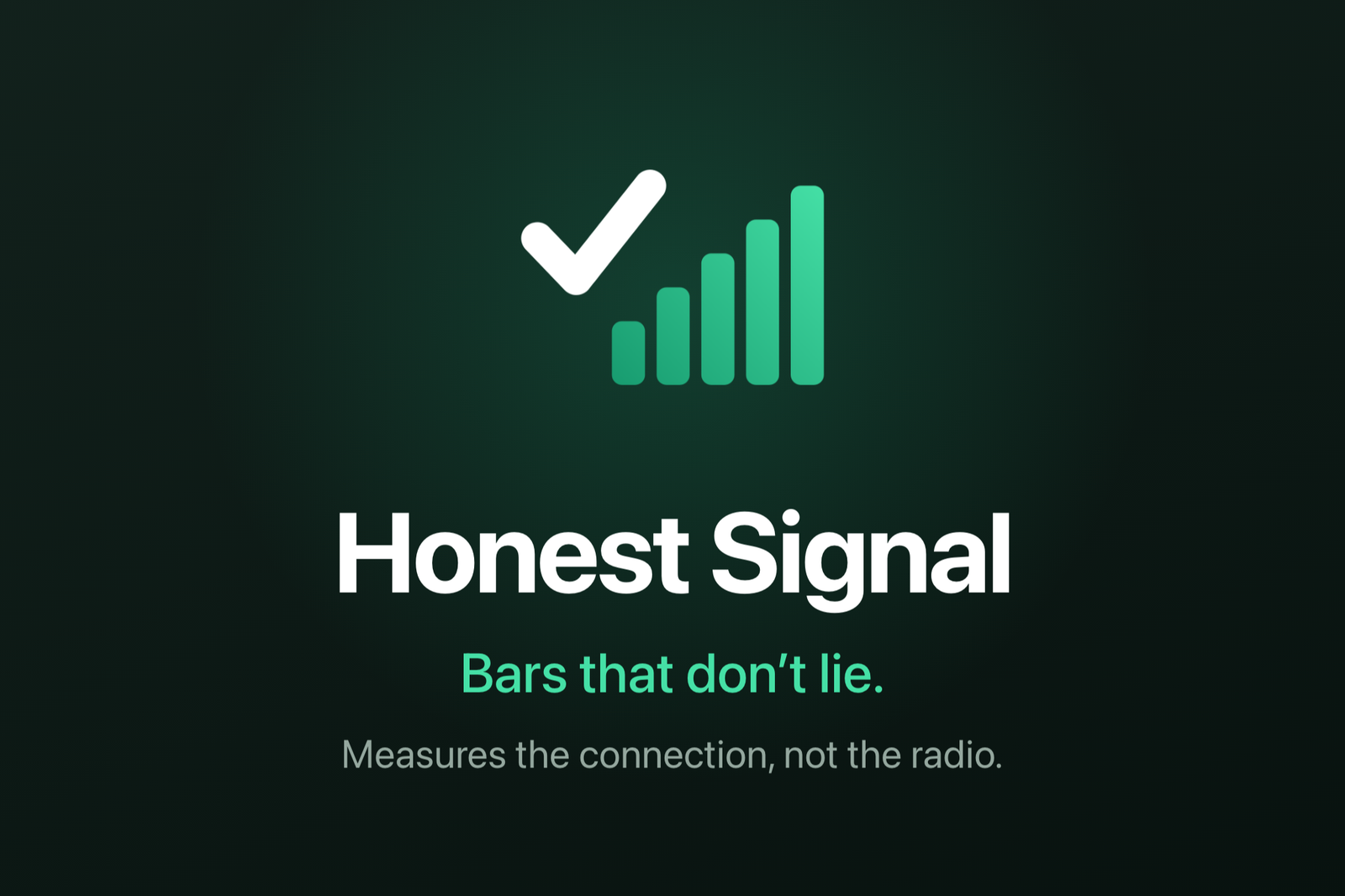 Honest Signal — a signal indicator that measures real connectivity, not radio strength